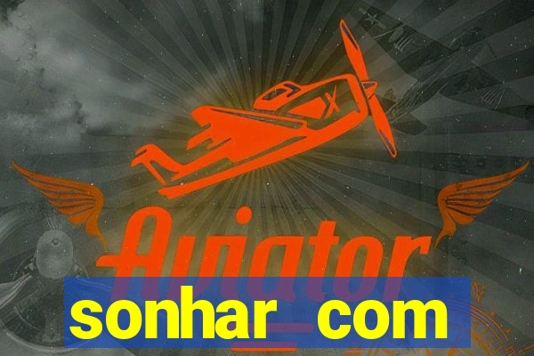 sonhar com dentadura quebrada jogo do bicho