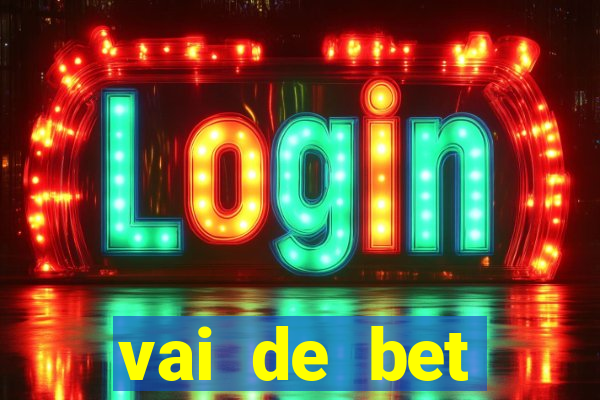 vai de bet plataforma gusttavo lima