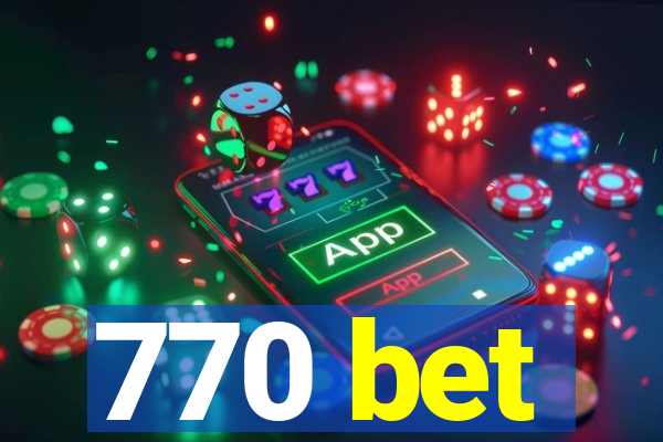 770 bet