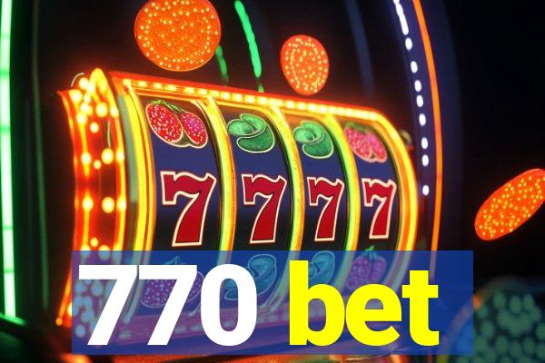 770 bet