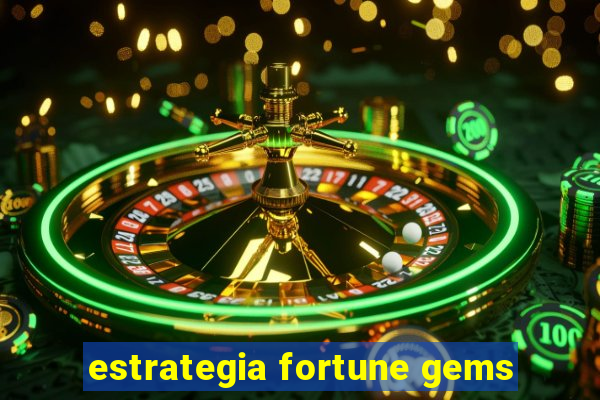 estrategia fortune gems