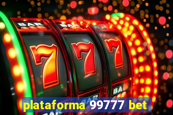 plataforma 99777 bet