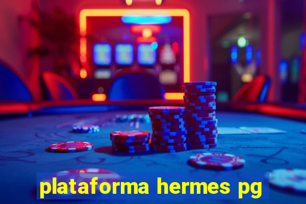 plataforma hermes pg