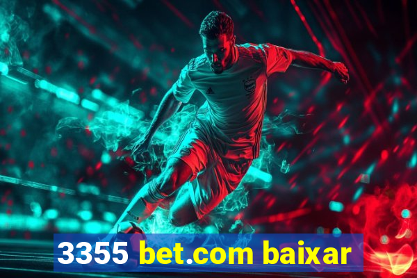 3355 bet.com baixar