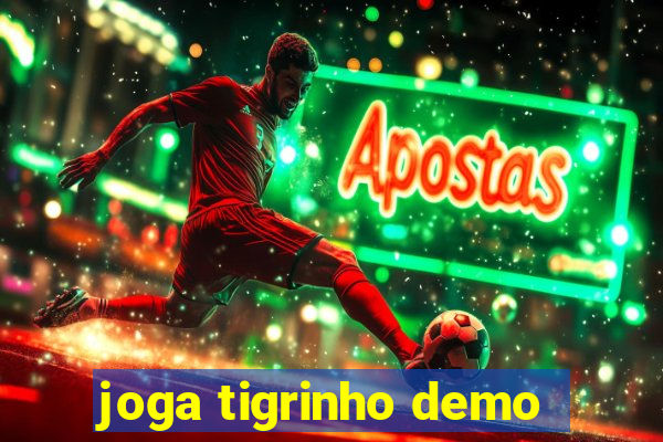 joga tigrinho demo