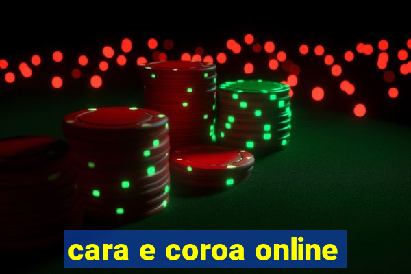 cara e coroa online