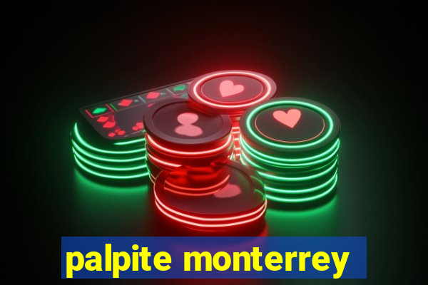 palpite monterrey