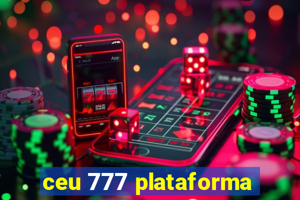 ceu 777 plataforma