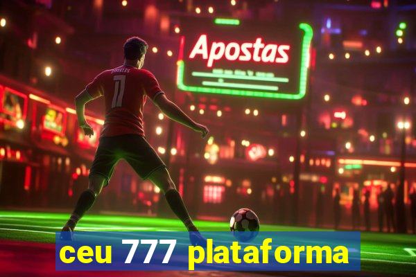 ceu 777 plataforma