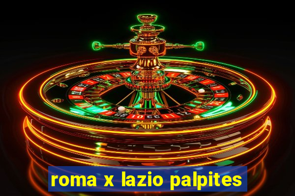 roma x lazio palpites