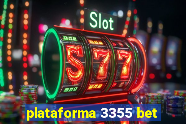 plataforma 3355 bet