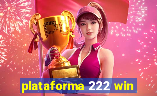 plataforma 222 win