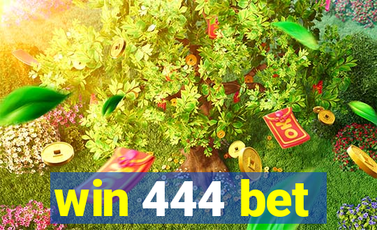 win 444 bet