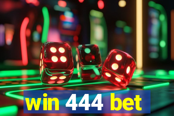 win 444 bet