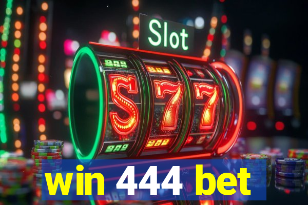 win 444 bet