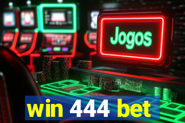 win 444 bet