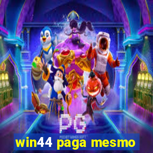 win44 paga mesmo