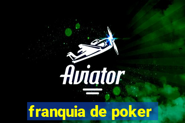 franquia de poker