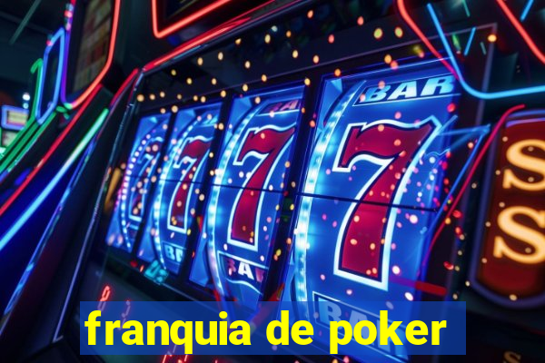 franquia de poker