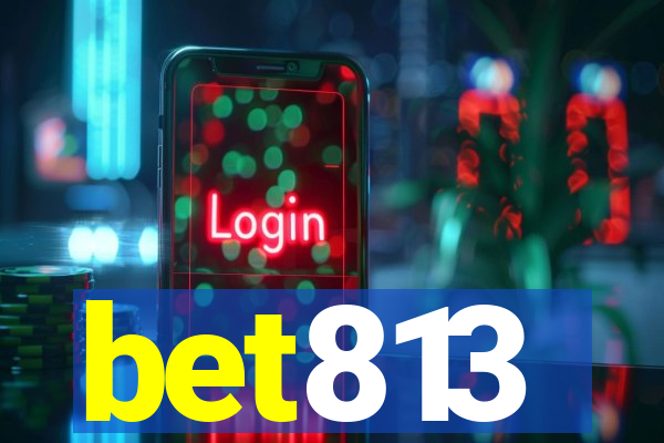 bet813