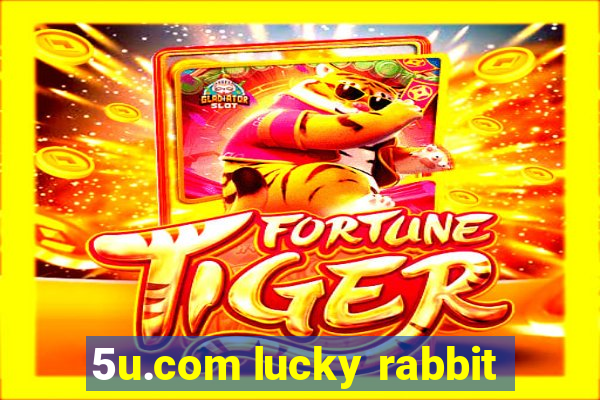 5u.com lucky rabbit