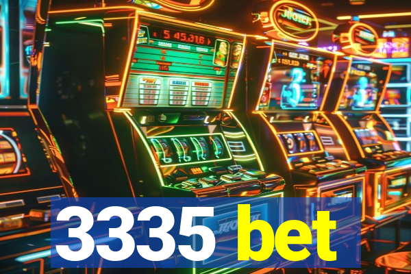 3335 bet