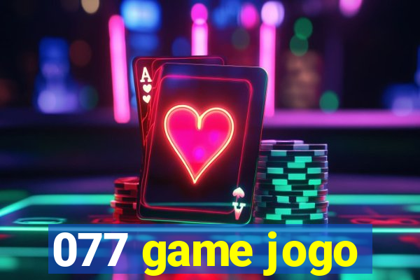 077 game jogo