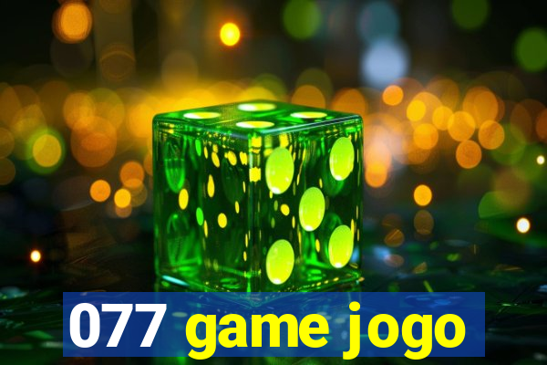 077 game jogo