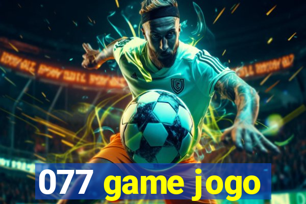 077 game jogo