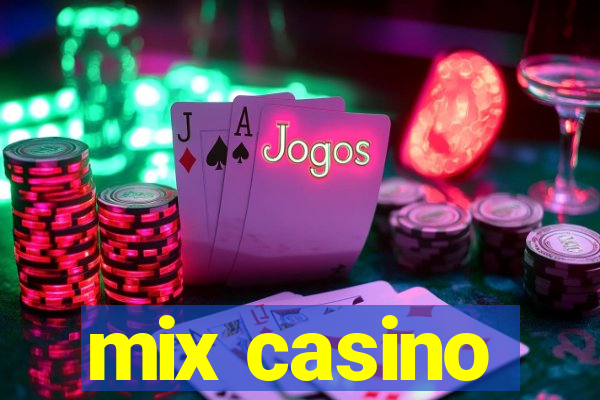 mix casino