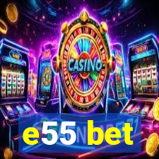 e55 bet