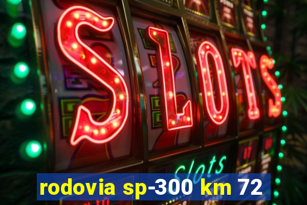 rodovia sp-300 km 72