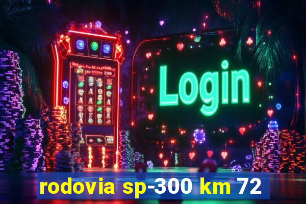 rodovia sp-300 km 72