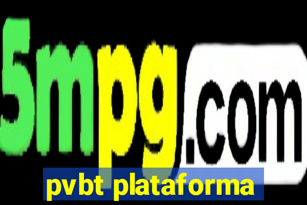 pvbt plataforma