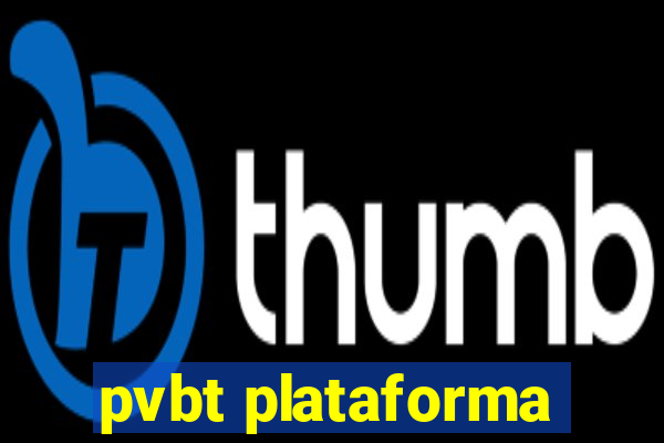 pvbt plataforma