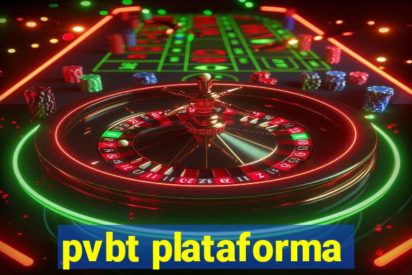 pvbt plataforma