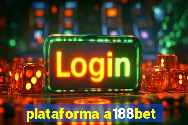 plataforma a188bet