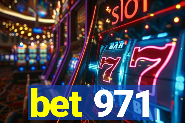 bet 971