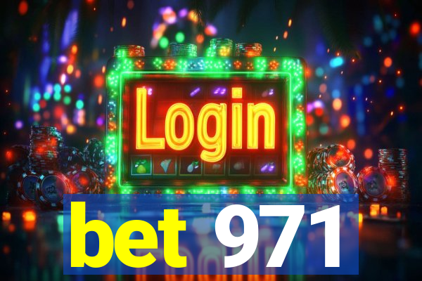 bet 971