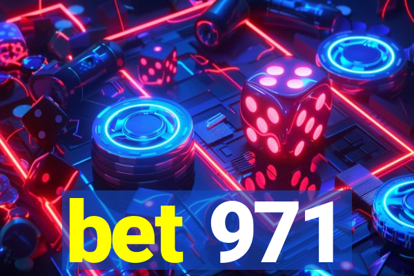 bet 971