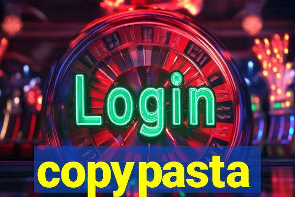 copypasta