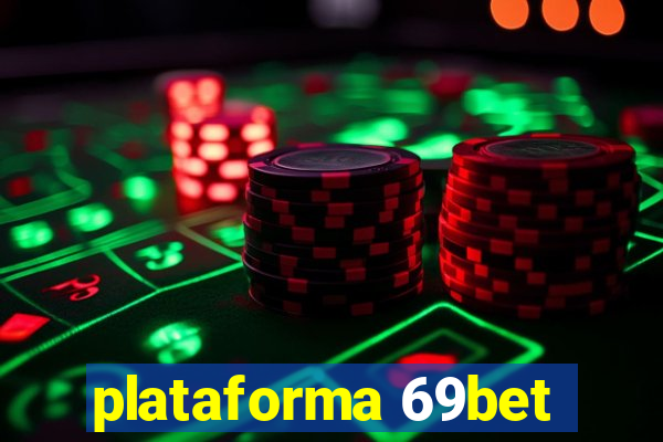 plataforma 69bet