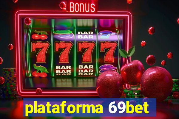 plataforma 69bet