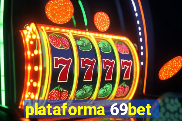 plataforma 69bet