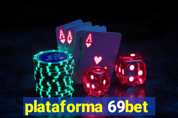 plataforma 69bet