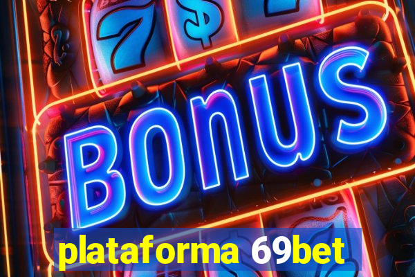 plataforma 69bet