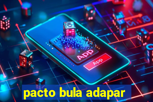 pacto bula adapar