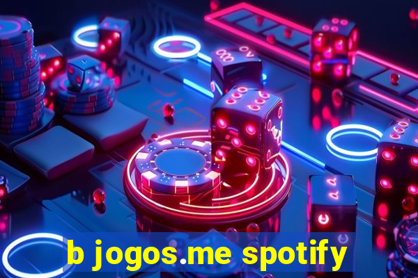 b jogos.me spotify