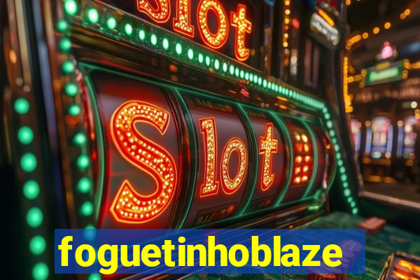 foguetinhoblaze