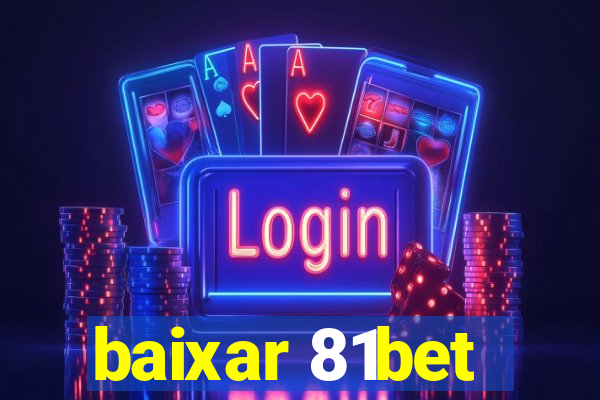 baixar 81bet